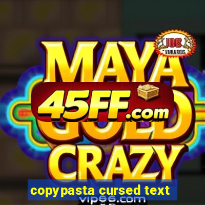 copypasta cursed text
